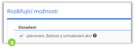 *Obr. 2: Zaškrtnutí možnosti pro plánování, žádosti a schvalování akcí*